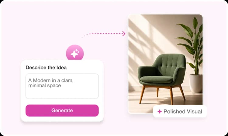 Describe an idea and generate a polished visual